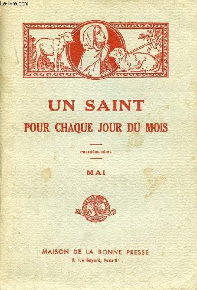 Un saint pour chaque jour du mois - Premire srie - Mai - Collection de vies de saints.