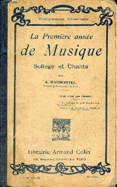 La premire anne de musique solfge et chants - Enseignement lmentaire.