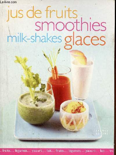 Jus de fruits smoothies milk-shakes glaces.
