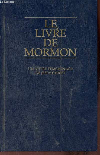 Le livre de Mormon un autre tmoignage de Jsus-Christ.