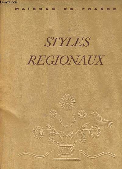 Styles rgionaux architecture, mobilier, dcoration - Normandie, Bourgogne, Pays de l'Ouest, Pays de Loire - Plaisir de France.