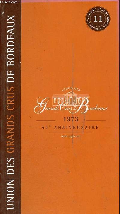 Union des grands crus de Bordeaux 1973 40e anniversaire - Edition n11.
