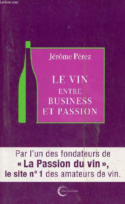 Le vin entre business et passion.
