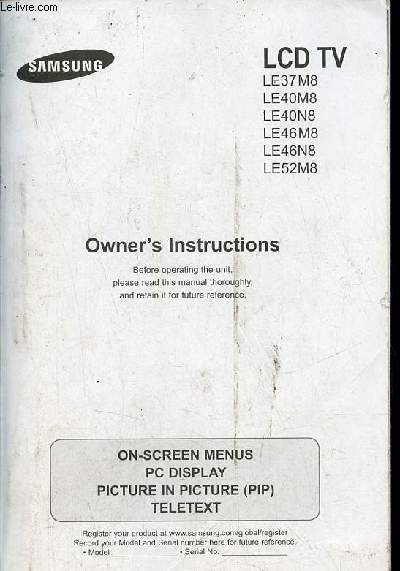 Samsung LCT TV LE37 M8 LE40M8 LE40N8 LE46M8 LE46N8 LE52M8 - Owner's Instructions before operating the unit please read this manual thoroughly and retain it for future reference.