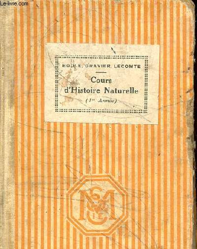 Cours d'histoire naturelle pour l'enseignement primaire suprieur - Premire anne 9e dition conforme aux programmes de 1920.