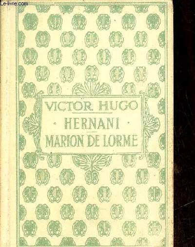 Hernani - Marion de Lorme.