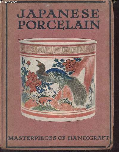 Japanese porcelain - masterpieces of handicraft.