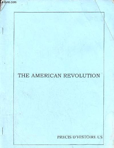 The american revolution precis d'histoire us.