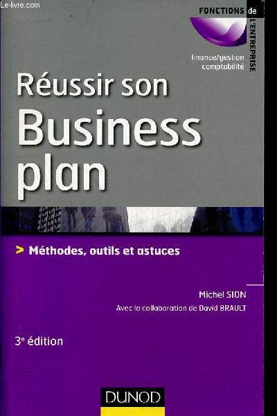 Russir son business plan - Mthodes, outils et astuces - 3e dition - Collection fonctions de l'entreprise gestion/finance comptabilit.