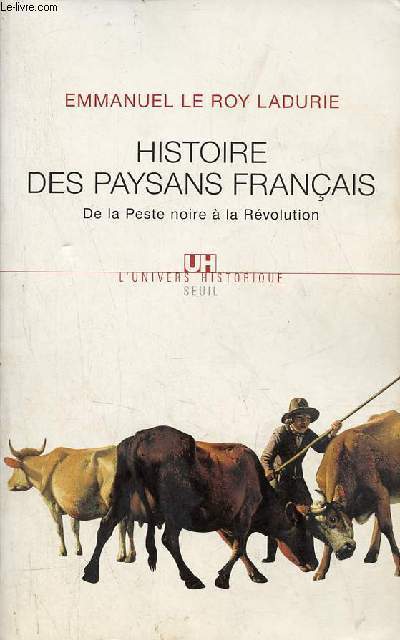 Histoire des paysans franais de la peste noire  la rvolution - Collection l'univers historique.