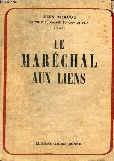 Le marchal aux liens - Tome 1 : le temps du sacrifice.