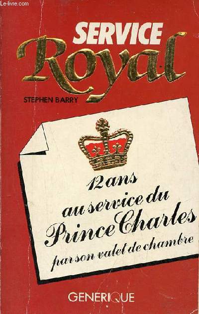 Service royal 12 ans au service du Prince Charles par son valet de chambre.