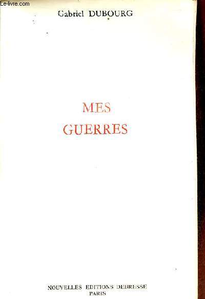 Mes guerres - envoi de l'auteur.