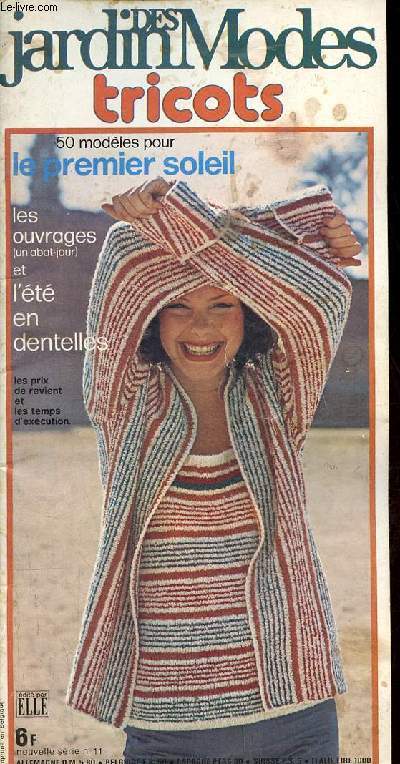 Jardin des modes nouvelle srie n11 janvier 1975 - 50 modles pour le premier soleil , les ouvrages un abat jour et l't en dentelles les prix de revient et les temps d'excution.