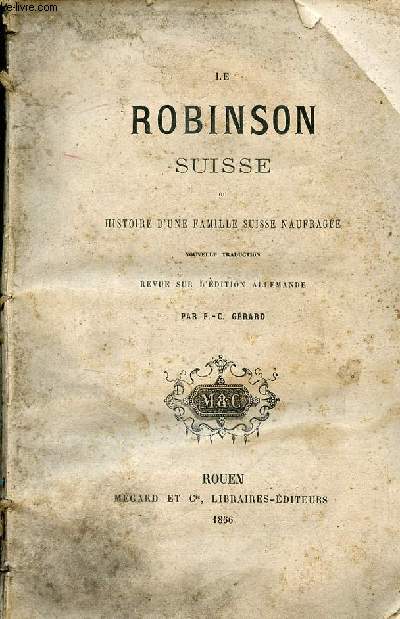 Le Robinson suisse ou histoire d'une famille suisse naufrage.