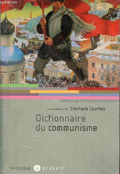 Dictionnaire du communisme - Collection  prsent.