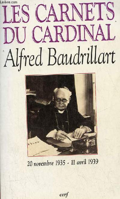 Les carnets du Cardinal Baudrillart (20 novembre 1935 - 11 avril 1939).
