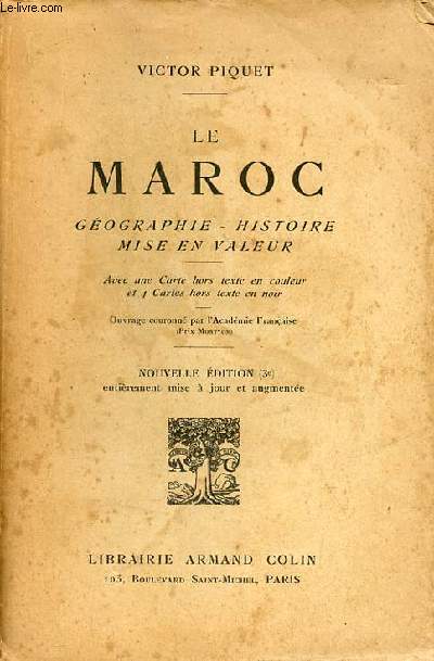 Le Maroc gographie, histoire mise en valeur - Nouvelle dition entirement mise  jour et augmente.