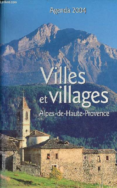 Agenda 2004 villes et villages Alpes-de-Haute-Provence.