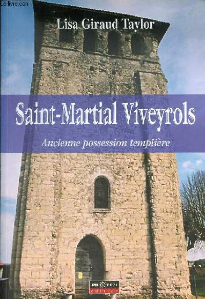 Saint-Martial Viveyrols ancienne possession templire - Collection Patrimoine et environnement.