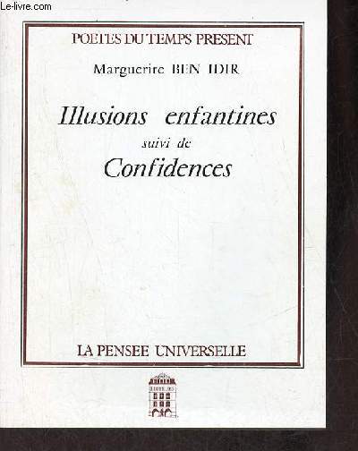 Illusions enfantines suivi de confidences - Collection potes du temps prsent - envoi de l'auteur + une lettre manuscrite signe.