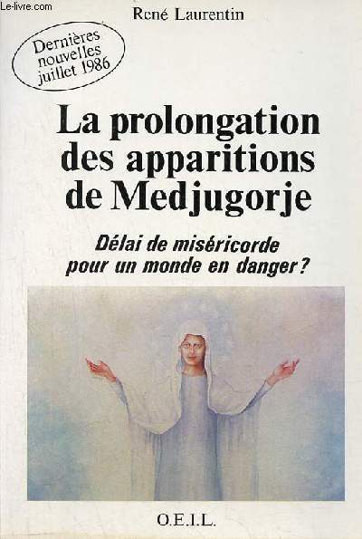 La prolongation des apparitions de Medjugorje dlai de misricorde pour un monde en sanger ?.