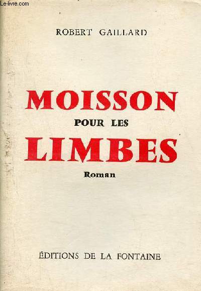 Moisson pour les limbes - Roman.