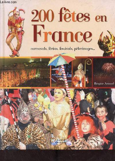 200 ftes en France carnavals, frias, festivals, plerinages...