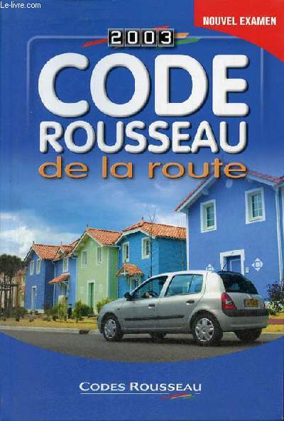 Code Rousseau de la route - Nouvel examen - 2003.