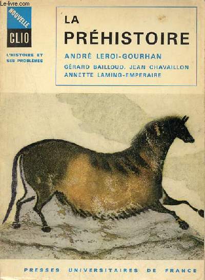 La prhistoire - Collection nouvelle clio l'histoire et ses problmes 1.