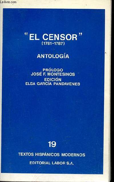 El Censor (1781-1787) - Coleccion textos hispanicos modernos n19.
