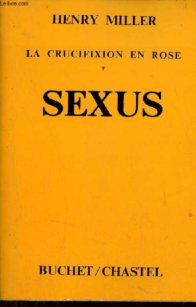 La crucifixion en rose - tome 1 : sexus.