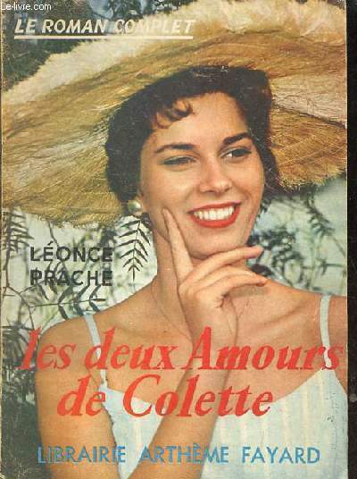Les deux amours de Colette - Collection le roman complet n166.