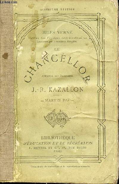 Le chancellor journal du passager J.-R.Kazallon Martin Paz - 4e dition.
