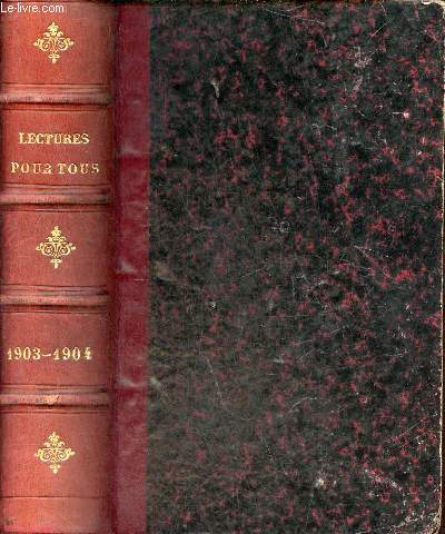 Lectures pour tous revue universelle et populaire illustre - 6me anne 1903-1904.