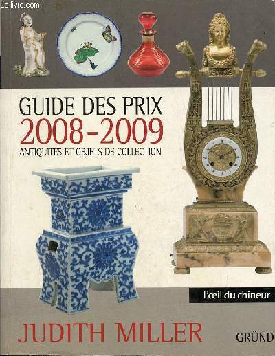 Guide des prix 2009-2009 antiquits et objets de collection l'oeil du chineur.
