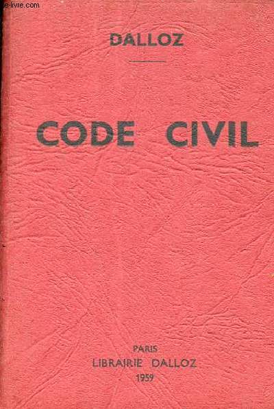 Petits codes dalloz - Code civil annot d'aprs la doctrine et la jurisprudence avec renvois aux publications Dalloz - 58e dition.