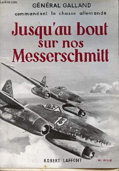 Jusqu'au bout sur nos Messerschmitt.