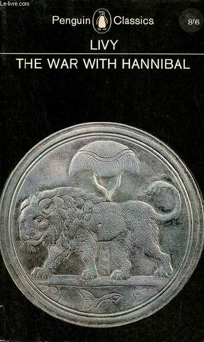 The war with hannibal books XXI-XXX of the history of Rome from its foundation.