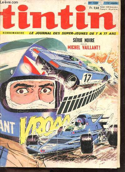 Tintin le journal des super-jeunes de 7  77 ans n1209 23e anne 30-12-1971 - Modeste et pompon Mitte Godard - Michel Vaillant J.Graton srie noire - blake & mortimer E.P.Jacobs - le rail  l'heure des jeux olympiques pour la scurit des pitons etc.