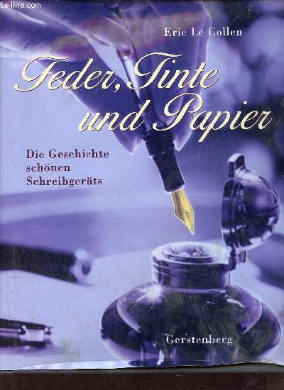 Feder, Tinte und papier - Die Geschichte schnen schreibgerts.