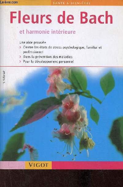 Fleurs de bach et harmonie intrieure - Collection sant & bien tre.