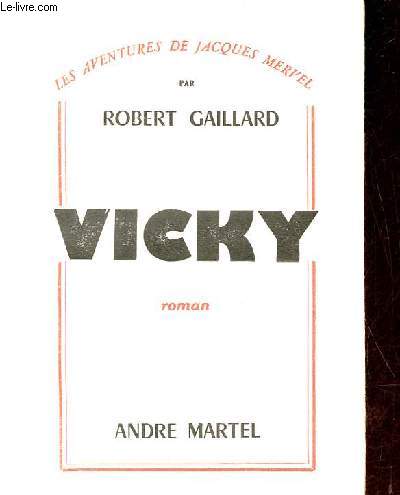 Les aventures de Jacques Mervel - Vicky - roman.