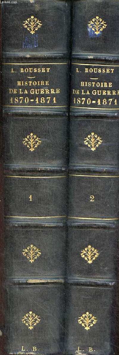 Histoire populaire de la guerre de 1870-71 - En deux volumes.
