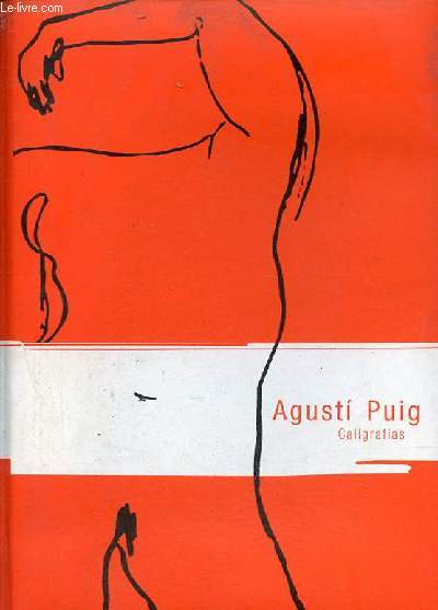 Agusti Puig caligrafias novembre-dcembre 2002 - Galerie Fabrice Galvani.