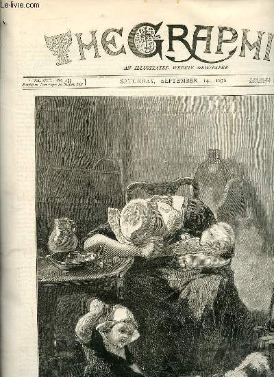 The Graphic an illustrated weekly newspaper vol.XVIII n459 saturday september 14 1878 - Widowed and fatherless from the picture by T.Walter Wilson - the collision on the thames - one of the survivors - anxious inquiries at woolwich police court etc.