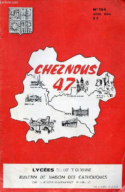 Lyces du Lot-et-Garonne bulletin de liaison des catholiques de l'enseignement public n154 avril 1968 - Non vous n'tes pas seuls ! Mgr Jenny -  l'coute du pre soyez des hommes mes fils ! - vangelisation du monde scolaire prparation etc.