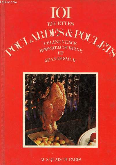 Poulardes et poulets - Collection 101 recettes.