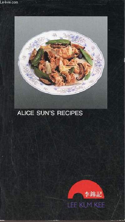 Alice sun's recipes Lee Kum Kee.