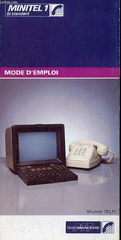 Une plaquette dpliante : Minitel 1 mode d'emploi - Modle Telic.